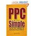 PPC Made Simple: Pay Per Click Strategies For Dominating Google Adwords