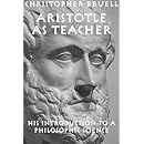 Aristotle as Teacher: His Introduction to a Philosophic Science
