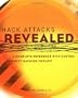 Hack Attacks Revealed: A Complete Reference with Custom Security Hacking Toolkit
