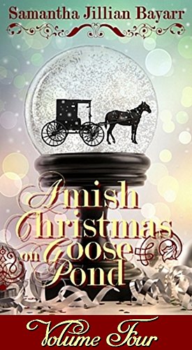 Amish Christmas on Goose Pond (VOLUME FOUR)