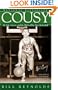 Cousy: His Life, Career, and the Birth of Big-Time Basketball