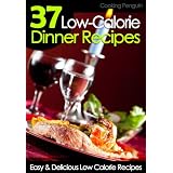 37 Low-Calorie Dinner Recipes - Easy and Delicious Low Calorie Recipes