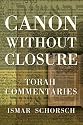 Canon Without Closure: Torah Commentaries