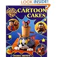 Cartoon Cakes (Warner Brothers) by Debbie Brown