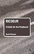 Ricoeur: A Guide for the Perplexed (Guides for the Perplexed)