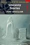 Uncanny Stories (Wordsworth Mystery & Supernatural) (Tales of Mystery & the Supernatural)
