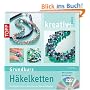 kreativ plus Grundkurs H�kelketten: mit Rocailles, Delicas und Glasschliffperlen