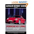 Porsche 911 (996): All Models Including Turbo and GT 1997 to 2005 (Ultimate Buyers' Guide)