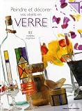 Peindre et d�corer vos objets en verre
