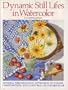 Dynamic Still Lifes in Watercolor: "Sondra Freckelton's Approach to Color, Composition, and Control of the Medium"