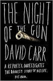 The Night of the Gun: A reporter investigates the darkest story of his life. His own.