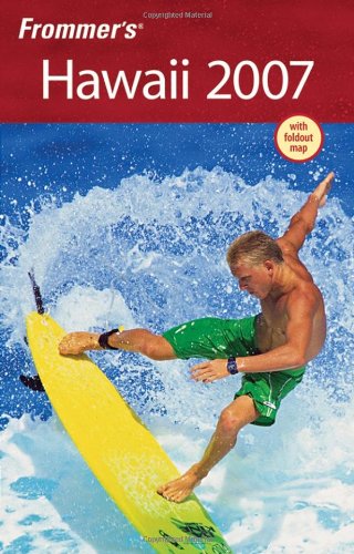 Frommer's Hawaii 2007 (Frommer's Complete Guides)