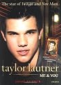 Taylor Lautner Me & You: The Star of Twilight & New Moon: Star of "New Moon" and the Twilight Series