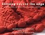 Knitting Beyond the Edge: Cuffs & Collars/Necklines/Corners & Edges/Closures: The Essential Collection of Decorative Finishes