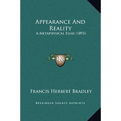 Appearance and Reality: A Metaphysical Essay (1893)