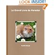Le Grand Livre Du Hamster (french Edition) by Aurlie Dengis