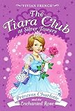 [Princess Charlotte and the Enchanted Rose] (By: Vivian French) [published: June, 2007]