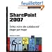 SharePoint 2007 - Cr�ez votre site collaboratif �tape par �tape