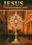 Jesus Our Eucharistic Love: Eucharistic Life According to the Saints