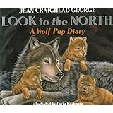 Look to the North: A Wolf Pup Diary