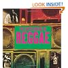 Encyclopedia of Reggae, The: The Golden Age of Roots Reggae