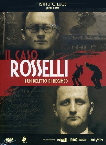 Il Caso Rosselli - Un Delitto Di Regime