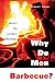 Why Do Men Barbecue?: Recipes for Cultural Psychology Image of Why Do Men Barbecue?: Recipes for Cultural Psychology