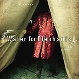 Water for Elephants (Unabridged)
