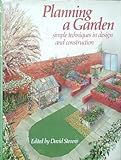 Planning a garden : simple techniques in design and construction