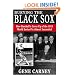 Burying the Black Sox: How Baseball's Cover-Up of the 1919 World Series Fix Almost Succeeded