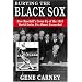 Burying the Black Sox: How Baseball's Cover-Up of the 1919 World Series Fix Almost Succeeded