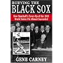 Burying the Black Sox: How Baseball's Cover-Up of the 1919 World Series Fix Almost Succeeded