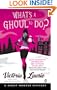 What's a Ghoul to Do? (Ghost Hunter Mysteries, Book 1)