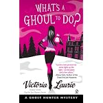 What's A Ghoul to Do? (Ghost Hunter Mysteries) book cover