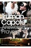 Answered Prayers: The Unfinished Novel (Penguin Modern Classics)