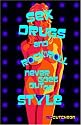 Sex Drugs and Rock'n'Roll Never Goes Out of Style