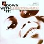 Down With It
