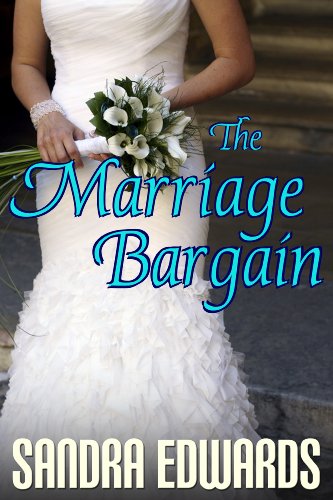 The Marriage Bargain (Billionaire Games: Book 1) by Sandra Edwards