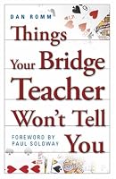 Things Your Bridge Teacher Won't Tell You
