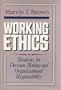 Working Ethics: Strategies for Decision Making and Organizational Responsibility (Jossey Bass Business and Management Series)