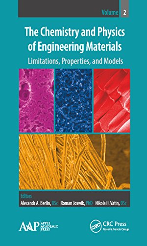 The Chemistry and Physics of Engineering Materials, Volume Two: Limitations, Properties, and Models: 2