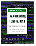 Transforming Fundraising: A Practical Guide to Evaluating and Strengthening Fundraising to Grow with Change (Jossey-Bass Nonprofit and Public Management Series)