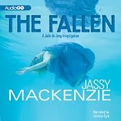 The Fallen: A Jade De Jong Investigation, Book 3 | [Jassy Mackenzie]