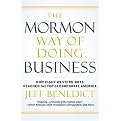 The Mormon Way of Doing Business (Reprint) (Paperback)