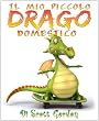 Il Mio Piccolo Drago Domestico (My Little Pet Dragon)