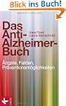 Das Anti-Alzheimer-Buch: �ngste, Fakt...