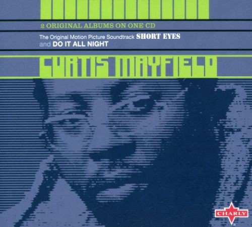 Curtis Mayfield - Short Eyes / Do It All Night - Zortam Music