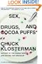 Sex, Drugs, and Cocoa Puffs