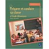 Pr�parer et conduire sa classe : A l'�cole �l�mentaire, cycles 2 et 3