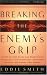 Breaking the Enemy's Grip